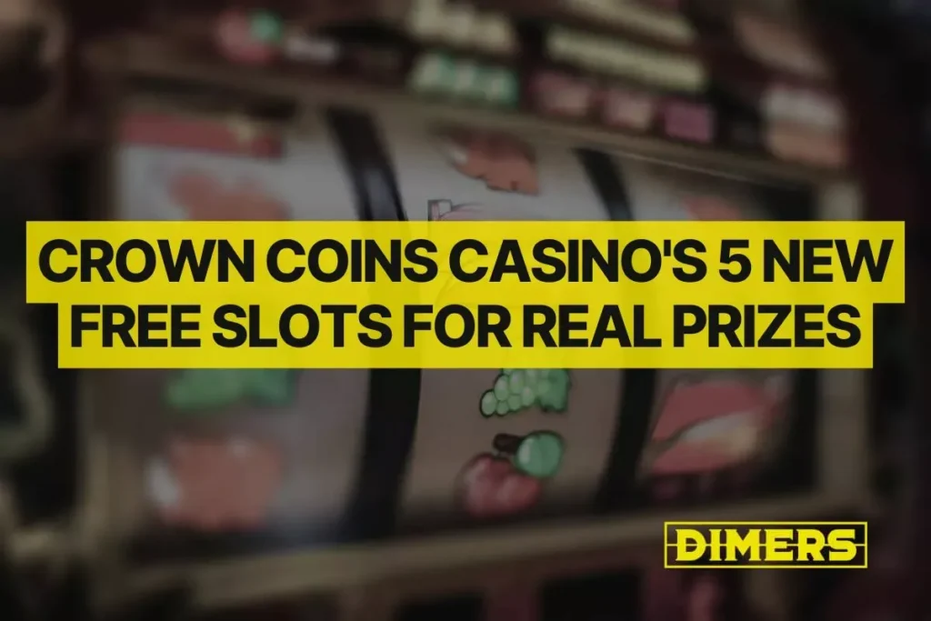 Crown Coins Casinos 5 New Free Slots for Real Prizes.jpg web