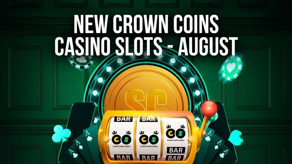 New Crown Coins Casino Slots August web